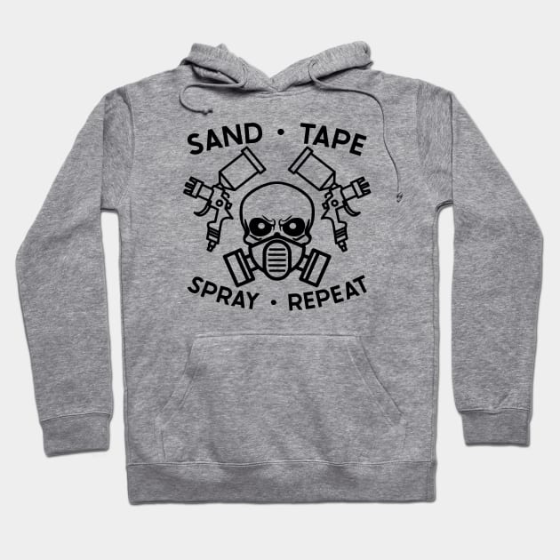 Sand Tape Spray Repeat Auto Body Mechanic Painter Garage Funny Hoodie by GlimmerDesigns